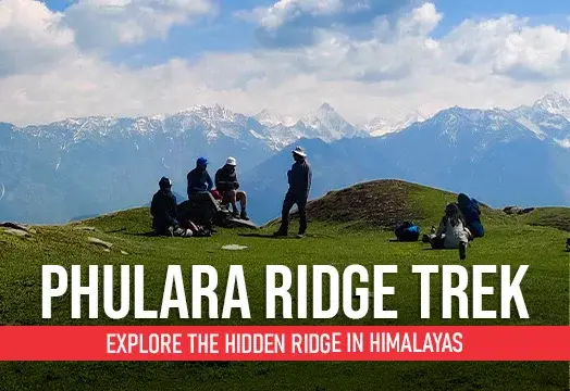 Phulara Ridge Trek 2026 - Cost, Itinerary & Safety Tips